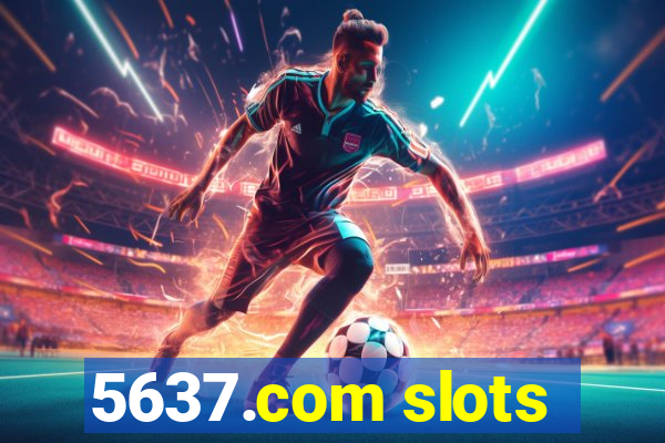 5637.com slots